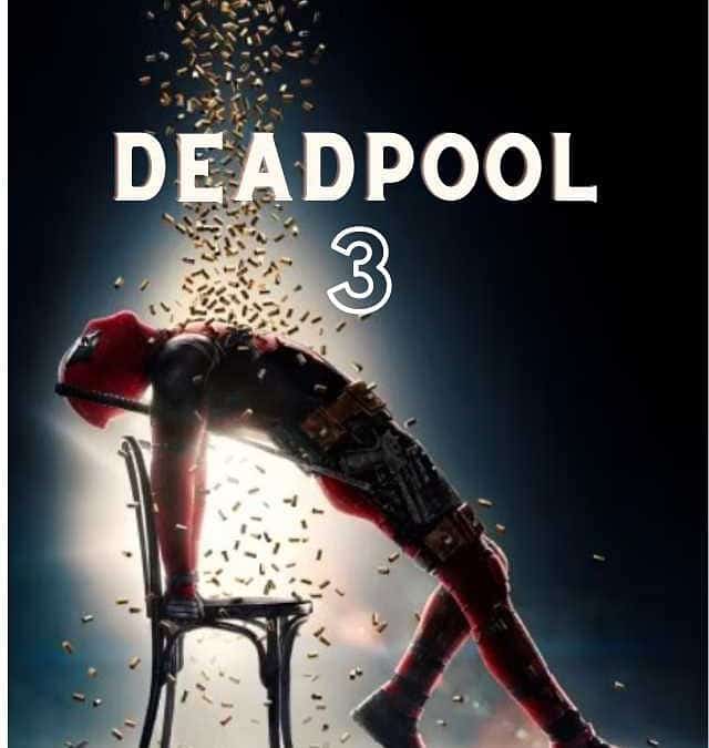 Deadpool 3 – Ryan Reynolds, Hugh Jackman Reunion – Release Date
